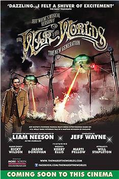 Jeff Wayne's Musical Version of the War of the Worlds Alive on Stage! The New Generation观看